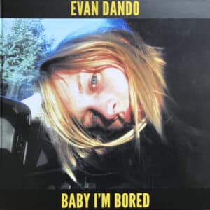 Evan Dando - Baby I'm Bored