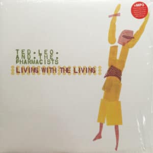 Ted Leo / Pharmacists - Living With The Living