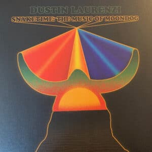 Dustin Laurenzi - Snaketime: The Music Of Moondog