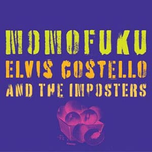 Elvis Costello & The Imposters - Momofuku