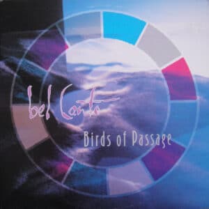 Bel Canto - Birds Of Passage