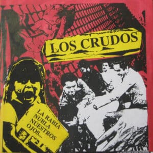 Los Crudos - La Rabia Nubla Nuestros Ojos...