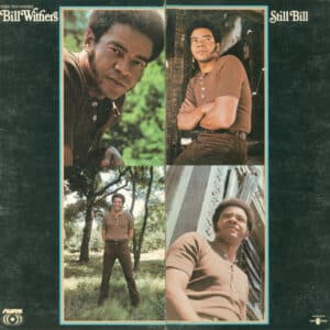 Bill Withers - Still Bill