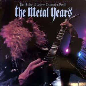 Various - The Decline Of Western Civilization Part II: The Metal Years (Original Motion Picture Soundtrack)