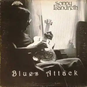 Sonny Landreth - Blues Attack