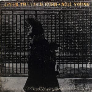 Neil Young - After The Gold Rush