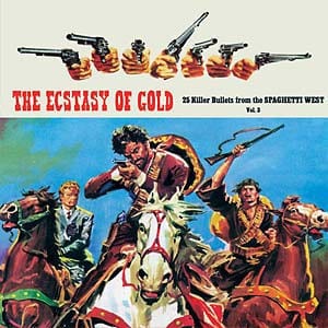 Various - The Ecstasy Of Gold: 25 Killer Bullets From The Spaghetti West (Vol. 3)