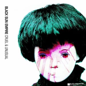 Black Sun Empire - Cruel & Unusual