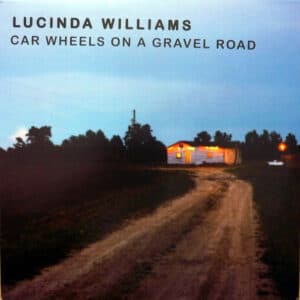 Lucinda Williams - Car Wheels On A Gravel Road