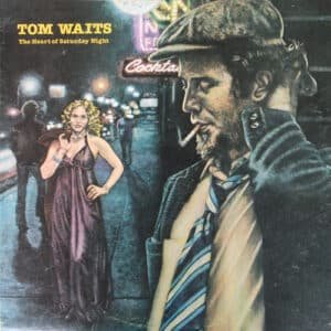 Tom Waits - The Heart Of Saturday Night