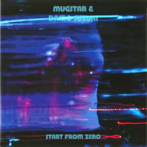 Mugstar & Damo Suzuki - Start From Zero