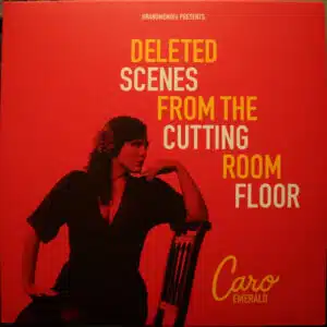Caro Emerald - Deleted Scenes From The Cutting Room Floor