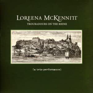 Loreena McKennitt - Troubadours On The Rhine
