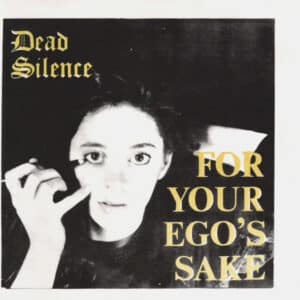 Dead Silence - For Your Ego's Sake