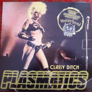 Plasmatics - Classy Bitch