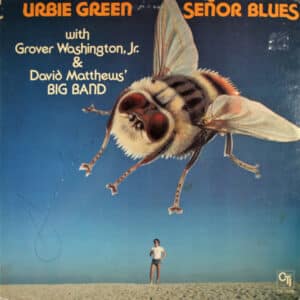 Urbie Green With Grover Washington, Jr. & David Matthews' Big Band - Señor Blues