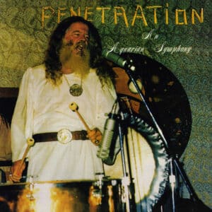 Ya Ho Wa 13 - Penetration, An Aquarian Symphony