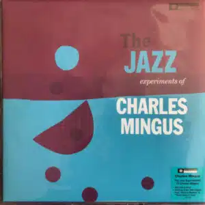 Charles Mingus - The Jazz Experiments Of Charles Mingus