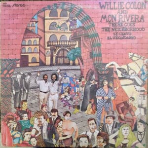 Willie Colon And Mon Rivera - There Goes The Neighborhood / Se Chavó El Vecindario