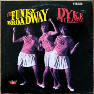Dyke & The Blazers - The Funky Broadway