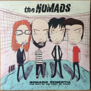 The Nomads - Nomadic Dementia: The Best Of The First 25 Years