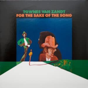 Townes Van Zandt - For The Sake Of The Song