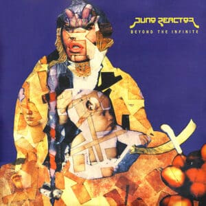 Juno Reactor - Beyond The Infinite