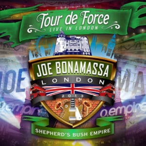 Joe Bonamassa - Tour De Force - Live In London - Shepherd's Bush Empire