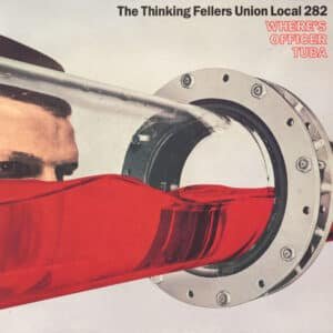 Thinking Fellers Union Local 282 - Where's Officer Tuba