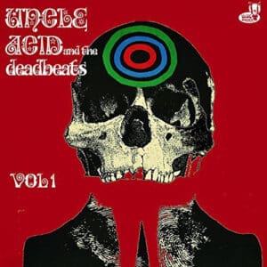 Uncle Acid And The Deadbeats - Vol. 1