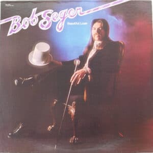 Bob Seger - Beautiful Loser