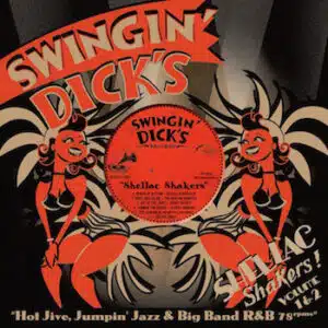 Various - Swingin' Dick's Shellac Shakers! Volume 1 & 2