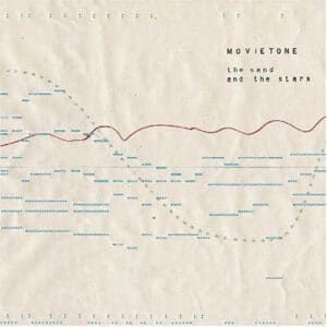 Movietone - The Sand And The Stars