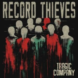 Record Thieves Tragic Company album cover artwork featuring abstract figures in red and green tones on a dark background