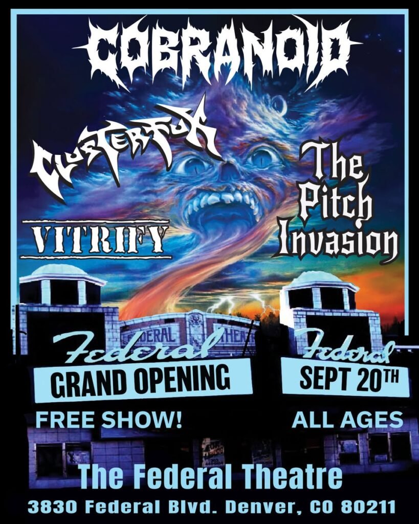Cobranoid Denver headlines Federal Theatre grand opening poster with Clusterfux, The Pitch Invasion, and Vitrify on September 20, 2025