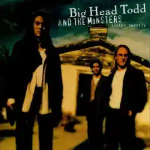 Sister Sweetly Black Friday vinyl cover of Big Head Todd and the Monsters