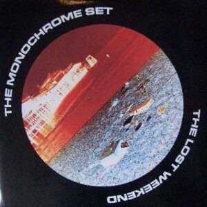 The Monochrome Set - The Lost Weekend-0