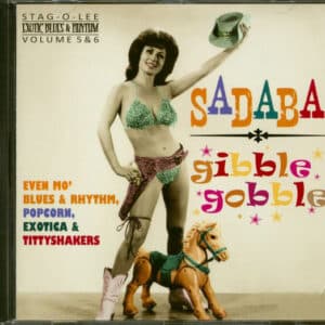 Various - Sadaba / Gibble Gobble (Even Mo' Blues & Rhythm, Popcorn, Exotica & Tittyshakers!) -0