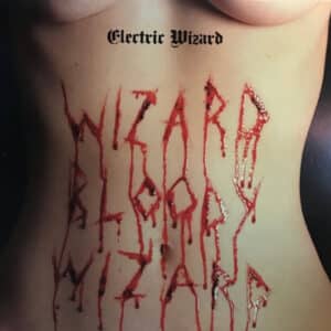 Electric Wizard (2) - Wizard Bloody Wizard-0