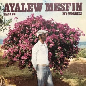 Ayalew Mesfin - Hasabe - My Worries-0