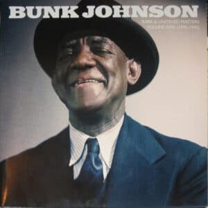 Bunk Johnson - Rare And Unissued Masters Volume One (1943-1945)-0
