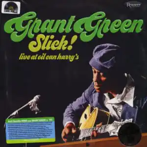 Grant Green - Slick! - Live at Oil Can Harry’s-0