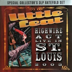 Little Feat - Highwire Act Live In St. Louis 2003-0