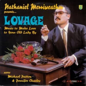 Nathaniel Merriweather Presents Lovage Avec Mike Patton & Jennifer Charles - Music To Make Love To Your Old Lady By-1