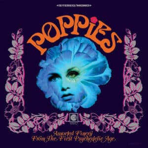 Various - Poppies: Assorted Finery From The First Psychedelic Age-0