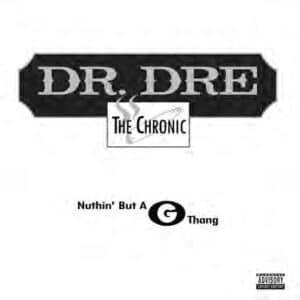 Dr. Dre - Nuthin' But A G Thang-0