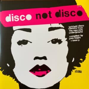 Various - Disco Not Disco (Leftfield Disco Classics From The New York Underground)