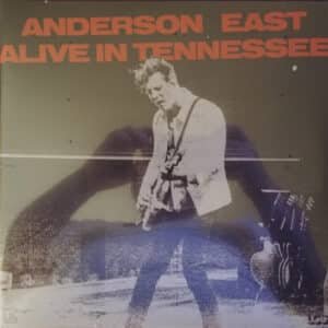 Anderson East - Alive in Tennessee