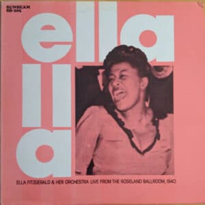 Ella Fitzgerald And Her Famous Orchestra - Live From The Roseland Ballroom, New York 1940-0