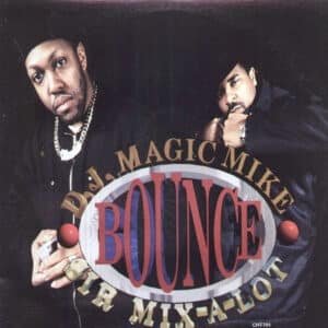 DJ Magic Mike & Sir Mix-A-Lot - Bounce-0